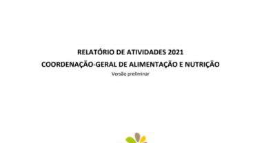 Relatório de Atividades 2021 - Coordenação Geral de Alimentação e Nutrição: versão preliminar