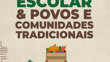 Alimentação Escolar e Povos e Comunidades Tradicionais