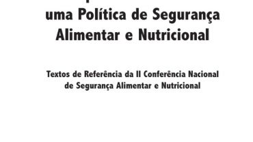 Princípios e Diretrizes de uma Política de Segurança Alimentar e Nutricional: Textos de Referência da II Conferência Nacional de Segurança Alimentar e Nutricional