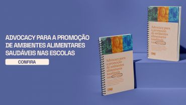 A publicação é um guia para construção de estratégias de advocacy para atuação em municípios e estados, visando à garantia e à promoção do Direito Humano à Alimentação Adequada e Saudável no ambiente escolar
